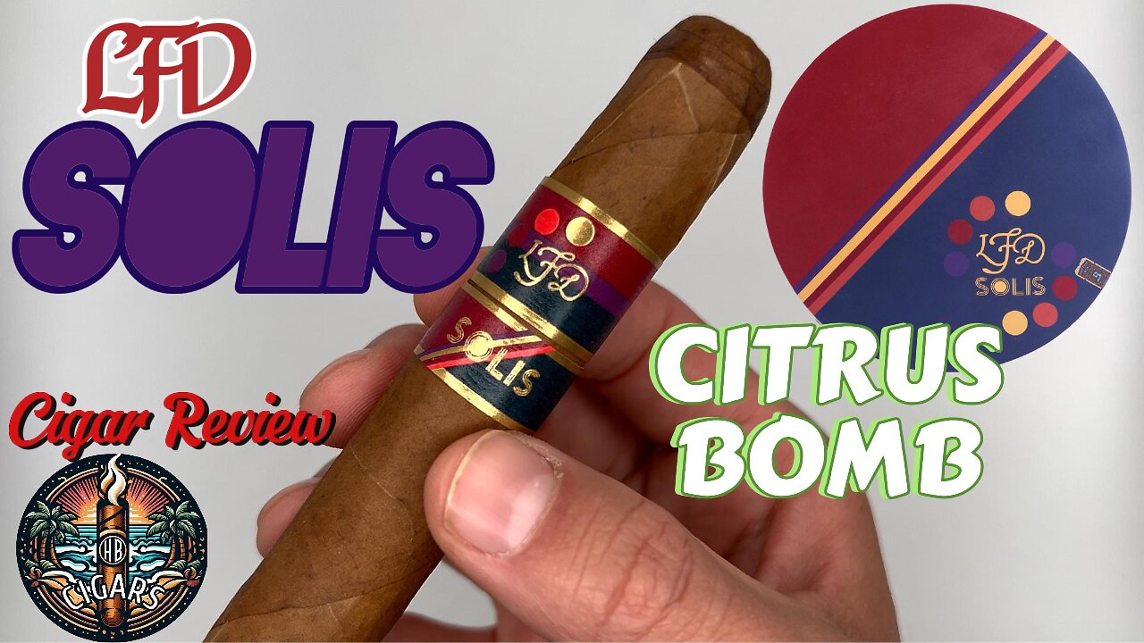 A Citrus Machine! | LFD Solis Cighar Review