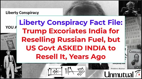 Liberty Conspiracy Fact File: US ASKED India to Resell Russian Fuel, Now, Trump Attacks