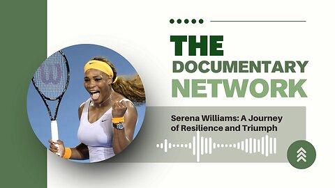 Serena Williams: A Journey of Resilience and Triumph