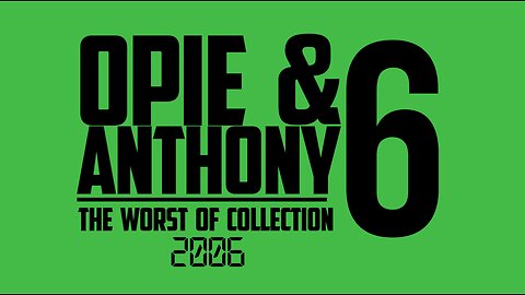 Opie and Anthony - Worst Of - 29-12-2006