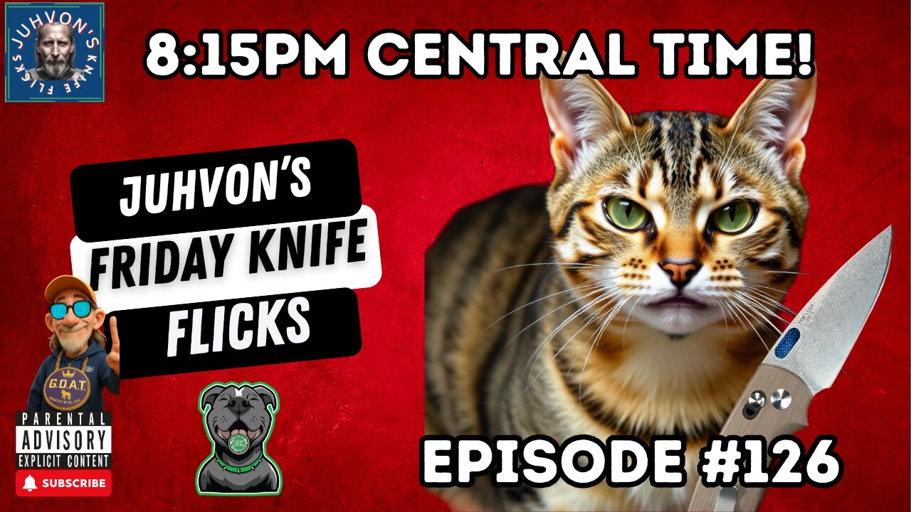 Friday Knife Flicks - LIVE! Episode #126! Come join the Discussion!