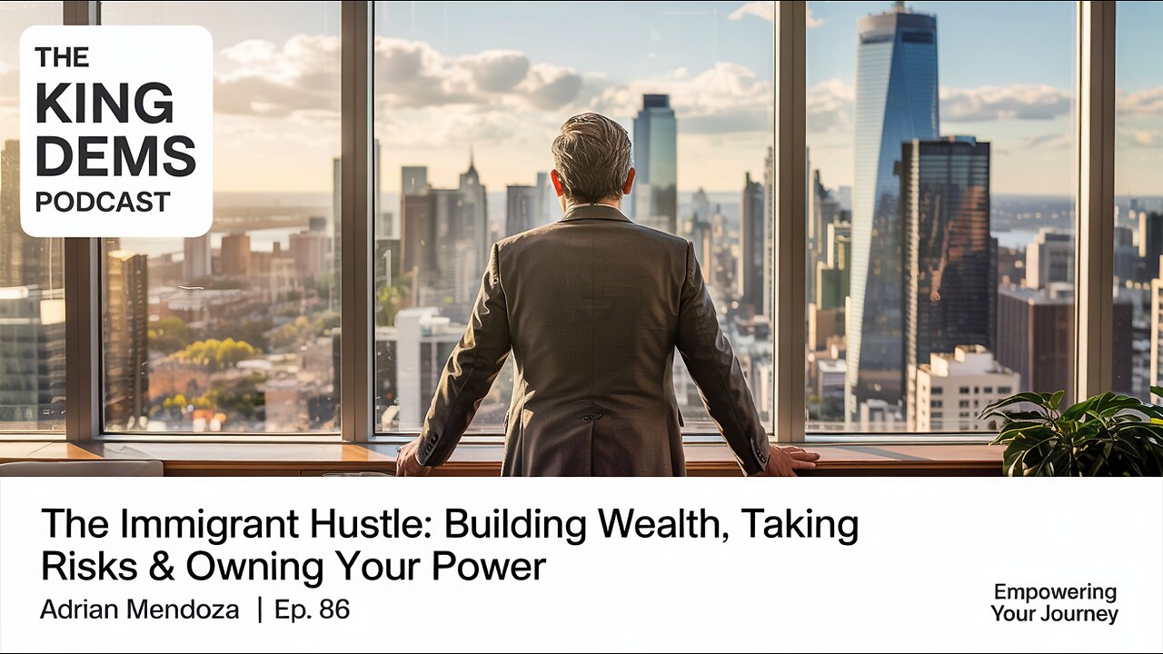 The Immigrant Hustle: Building Wealth, Taking Risks & Owning Your Power | Adrian Mendoza | Ep. 86