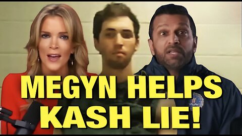 Megyn Kelly’s CARTOONISHLY Softball Interview w/Kash Patel Over Charlie Kirk Assassination!