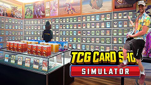 Stream #108 Hooplah's House of Cards: TCG Shop Simulator Ep: 1