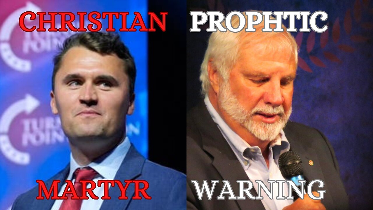 • CHARLIE KIRK'S Assassination • RICK JOYNER'S Recent PROPHECY • EP 126