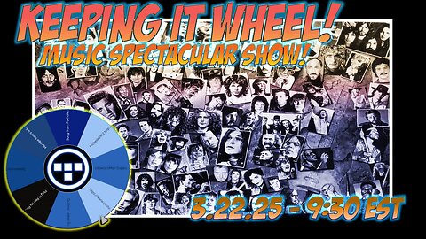 🚨Keeping it Wheel! - Music Spectacular Show! | 3.22.25 9:30 EST🚨