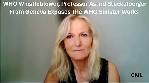 WHO Whistleblower, Professor Astrid Stuckelberger Exposes The WHO Evil Works