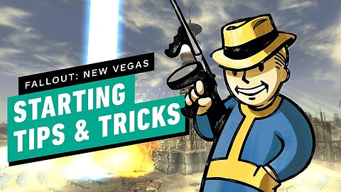 Fallout - New Vegas Starting Tips and Tricks
