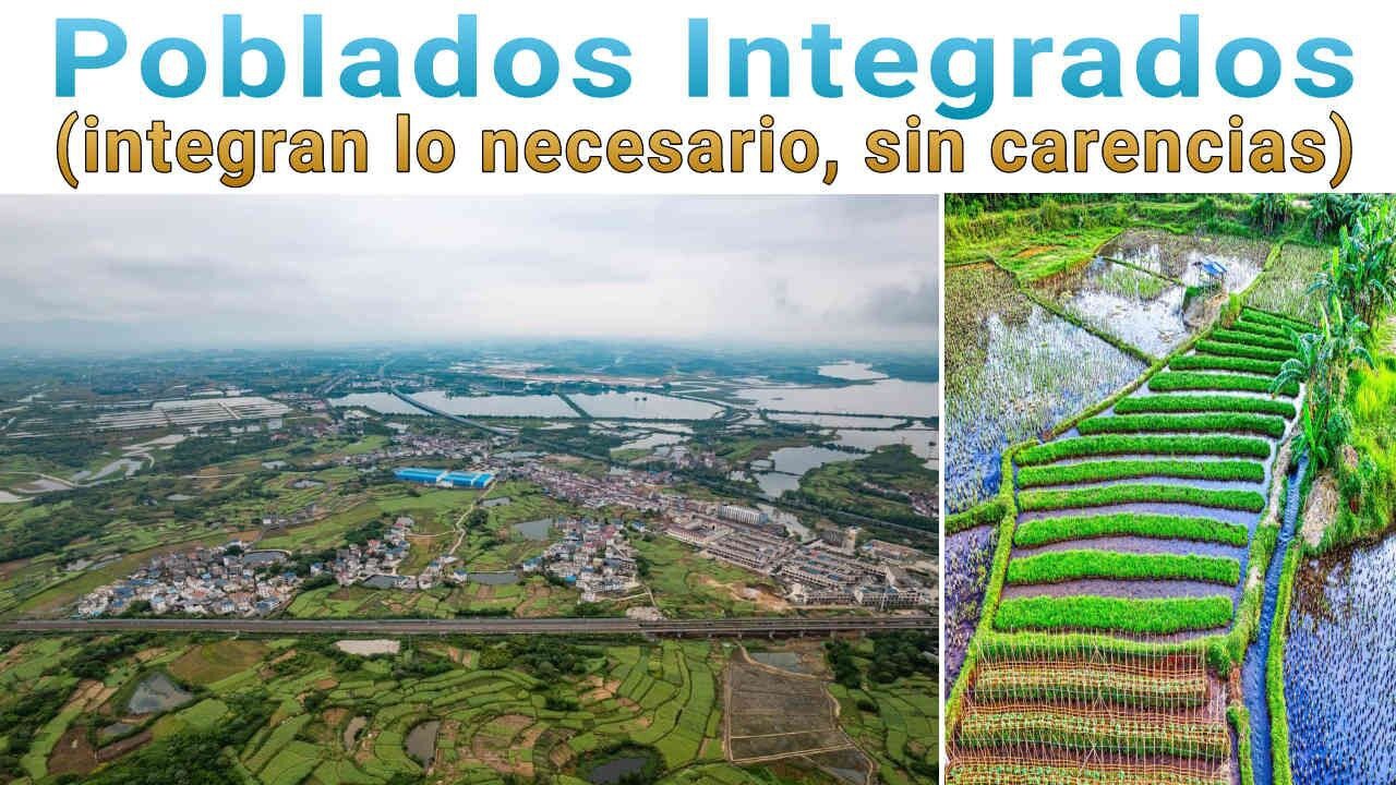 Poblados Integrados Importancia y Los obstáculos PARA NO HACERLOS