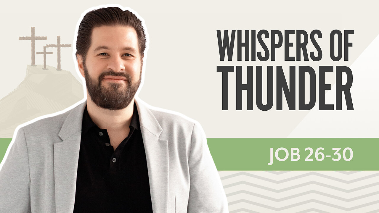 Bible Discovery, Job 26-30 | Whispers of Thunder – May 28, 2025
