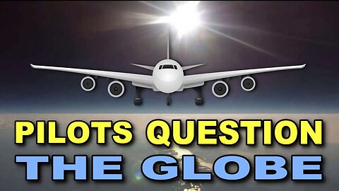 Pilots question the globe model