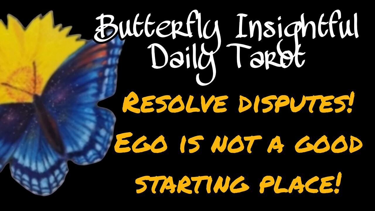 Butterfly Insightful Daily Tarot - Reconcile disputes for the greater good!