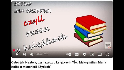 Ostro jak brzytwa, czyli rzecz o książkach: "Św. Maksymilian Maria Kolbe o masonerii i Żydach"
