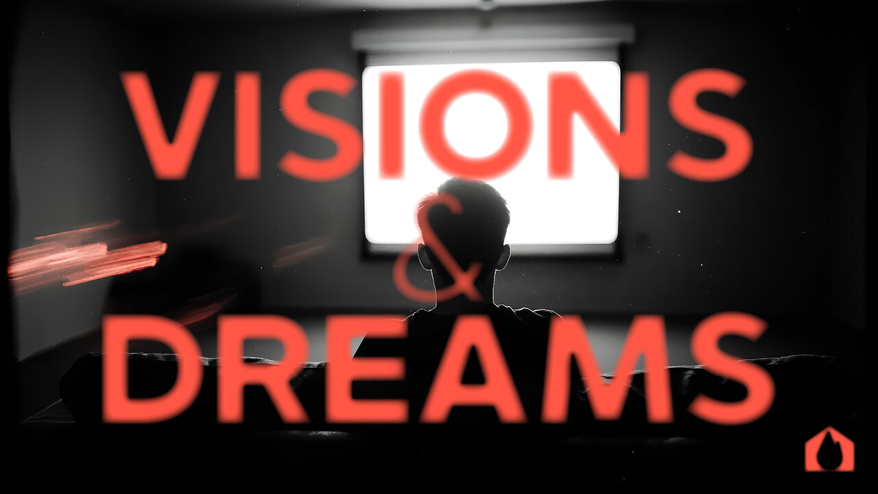 Visions & Dreams - Part 4