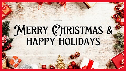 Merry Christmas & Happy Holidays