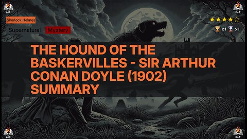 The Hound of the Baskervilles - Sir Arthur Conan Doyle (1902) Summary (Sherlock Holmes - 5)
