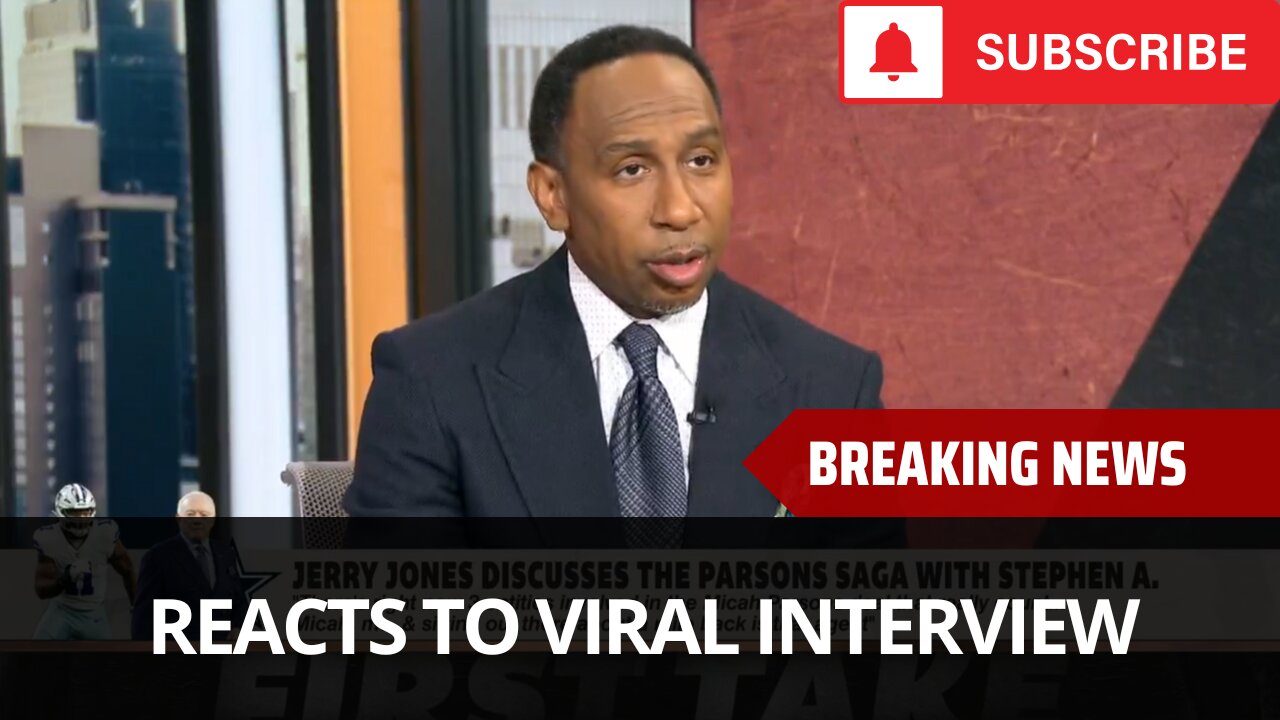 Stephen A Smith Reacts To Viral Jerry Jones Interview