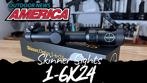Skinner Sights 1-6x24 Lever Action Optic!