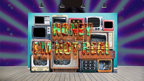 Honey I'm Not Real (2025 Remaster)