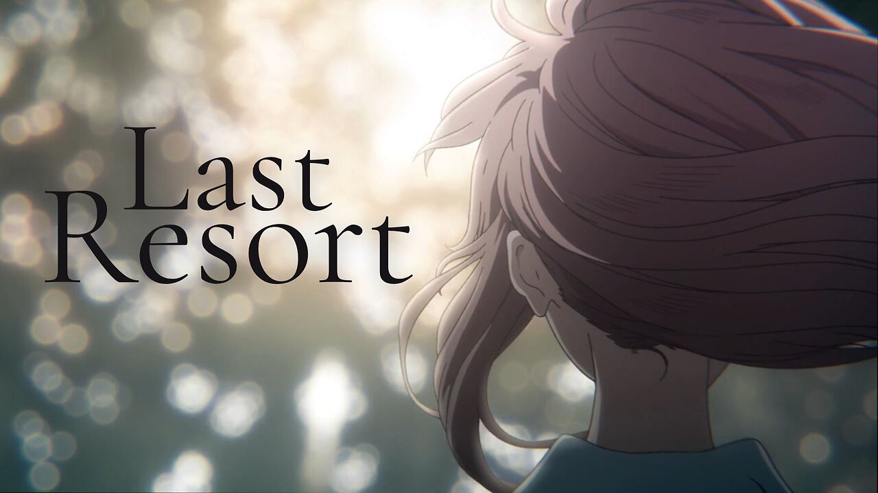 Last Resort (Reimagined) | A Silent Voice [AMV]