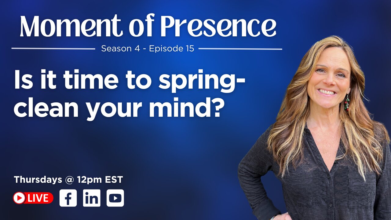 Time to Spring Clean Your Mind?