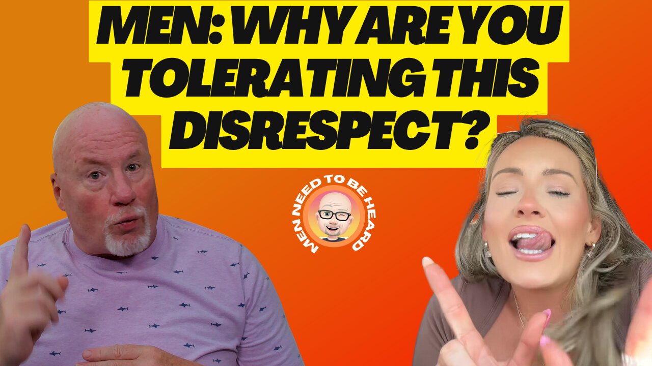 Why Do Men Tolerate This Disrespect?