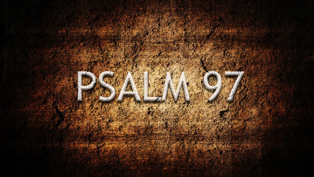 Psalm 97 | Pastor Anderson