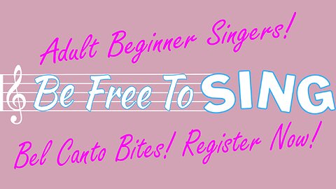 Short Lessons - Try 'Bel Canto Bites' at Be Free To Sing®!