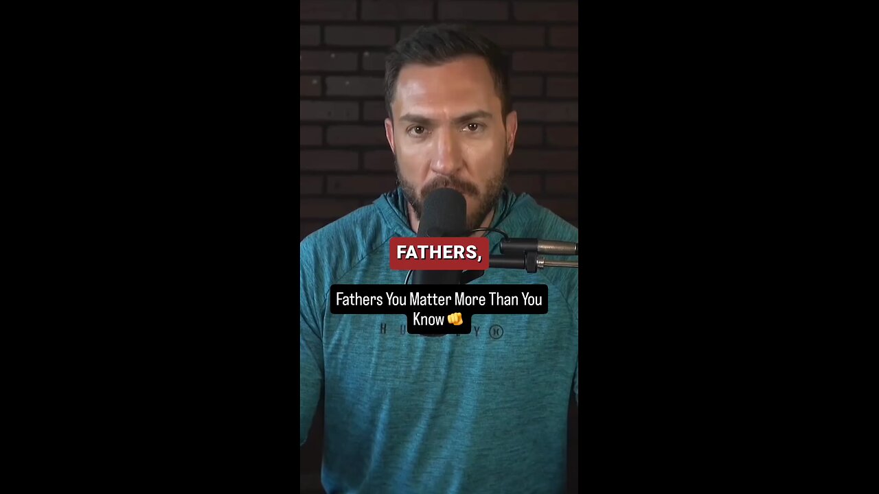 Fathers, You Matter More Than You Know