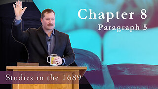 1689 Session 69 - Chapter 8 - Paragraph 5