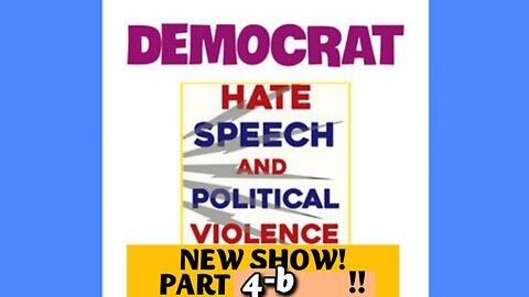11-16-25 Part 4-B DEMOCRAT HATE SPEECH and POLITICAL VIOLENCE