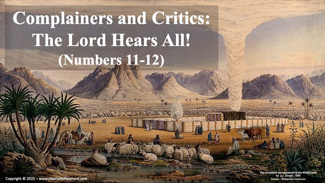 Complainers and Critics: The Lord Hears All! (Numbers 11-12) – from www.HeartofAShepherd.com.