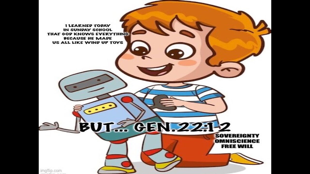 FREE WILL AND THE SOVEREIGN ALL KNOWING GOD- Gen.22:12