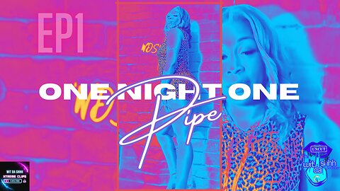 Wit Da Shhh XC - One Night One Pipe