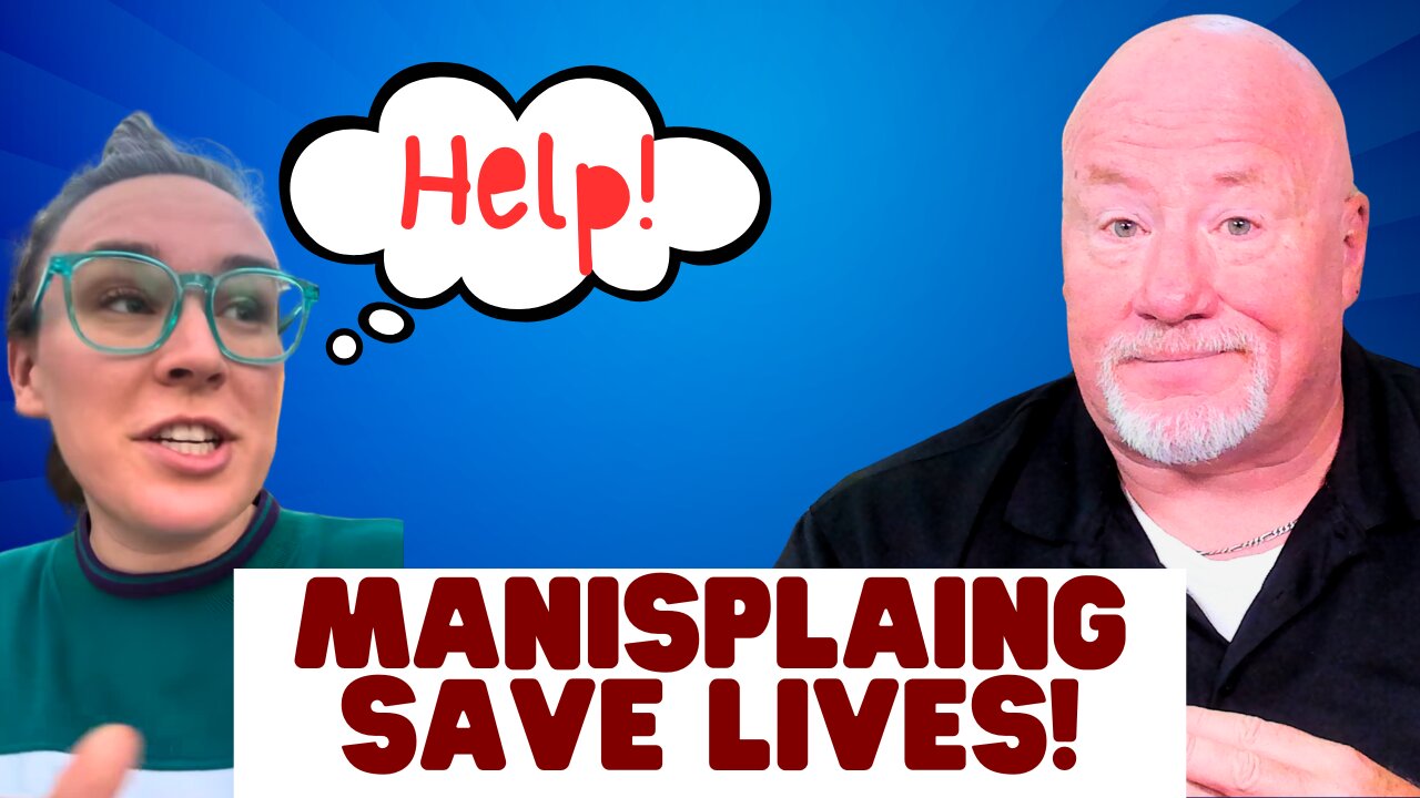 Mansplaining Saves Lives!