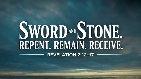 Sword 🗡️ and Stone 🪨 | Revelation 2:12-17 📖 | Ontario Community Church (Ontario, OR)
