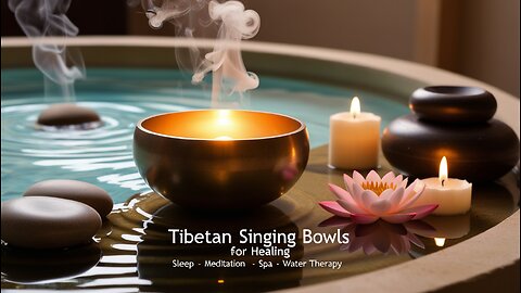 Tibetan Singing Bowls for Sleep, Spa, Meditation, Yoga, Healing & Water Therapy