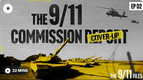 The 9/11 Files: The Cover-up Commission | Ep 2 (Part 2of 5)