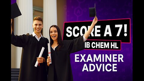How to Get a 7 in IB Chemistry | 2025 Study Plan from a Real IB Examiner