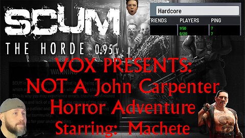 SCUM - NOT A John Carpenter Horror Adventure - NOT starring the actual Machete