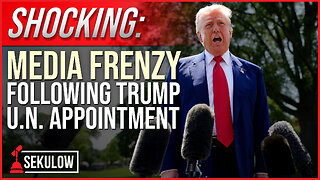 SHOCKING: Media Frenzy Following Trump U.N. Appointment