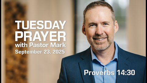 Tuesday Prayer with Pastor Mark (9/23/2025)