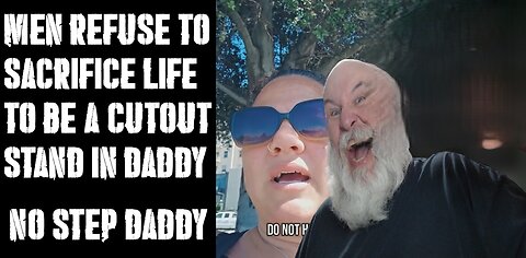 MEN REFUSE to become PAY RENTZ to a woman and child that aren't THEIRS!!