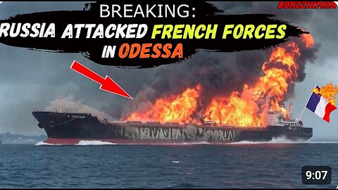 ODESSA on FIRE: Russia Sank a French Vessel with the help of the Latest Classified Unmanned DRONES