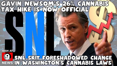 Gavin Newsom's 26% cannabis tax hike is now official