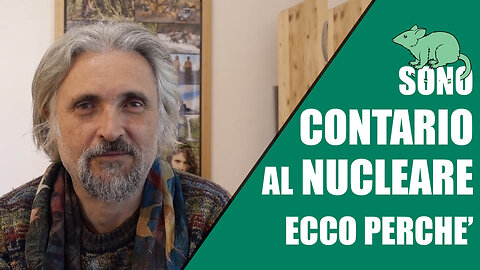 Perché sono contrario al nucleare