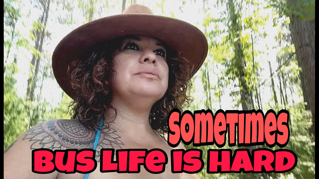 Bus life is challenging....