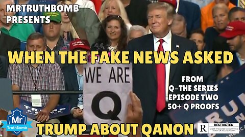 WHEN THE FAKE NEWS ASKED TRUMP ABOUT 'QANON