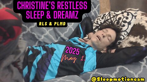 Couch Sleep Stream 😴 May 2, 2025 (RLS & PLMD)