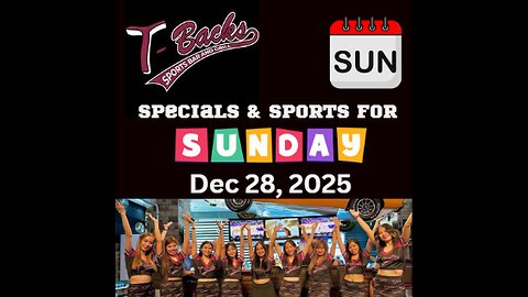 T-Backs Sports Bar and Grill Sports Schedule and Hot Dog Special for Sunday December 28, 2025